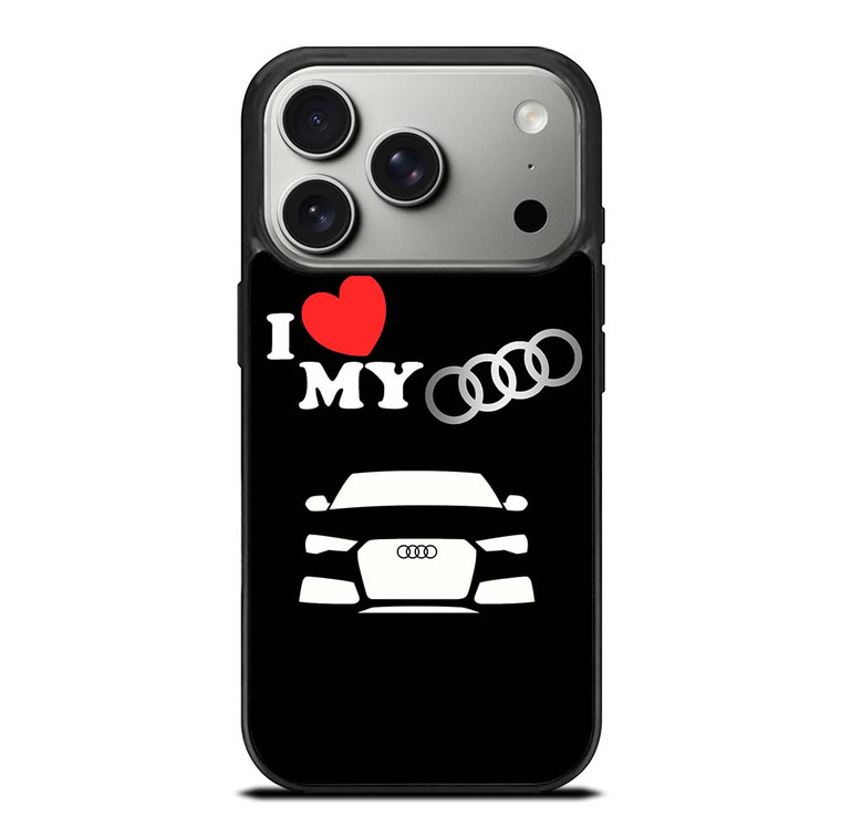 I LOVE MY AUDI iPhone 17 Pro Case Cover