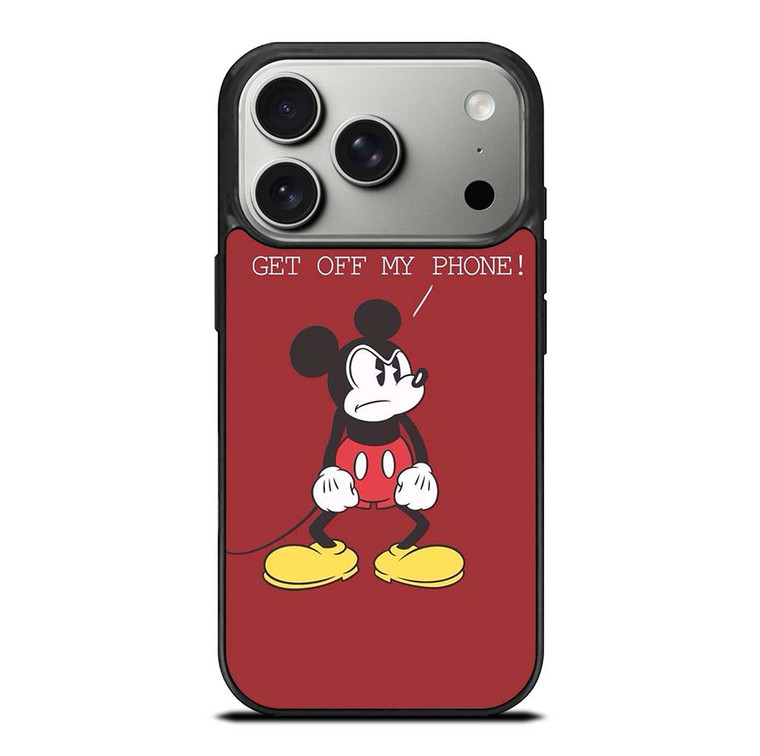 MICKEY MOUSE GET OFF MY PHONE iPhone 17 Pro Case Cover
