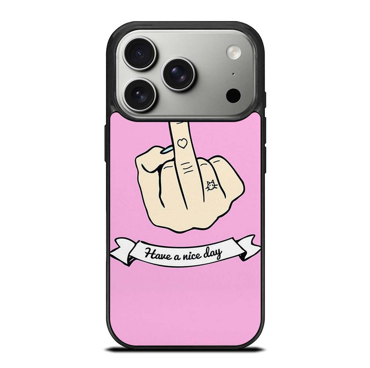 MIDDLE FINGER Have a Nive Day iPhone 17 Pro Case Cover