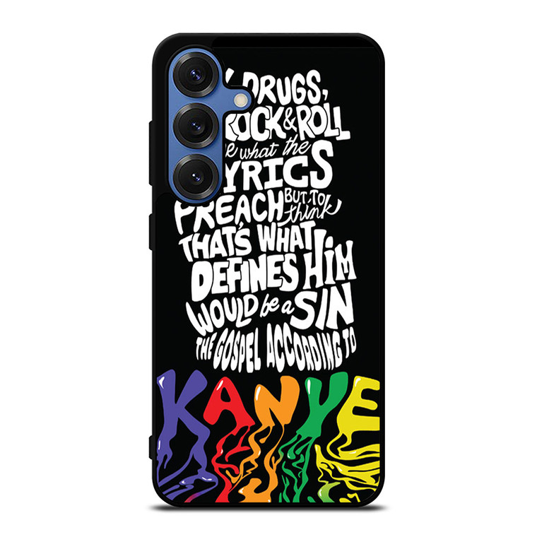 KANYE WEST LYRICS Samsung Galaxy S25 Case Cover