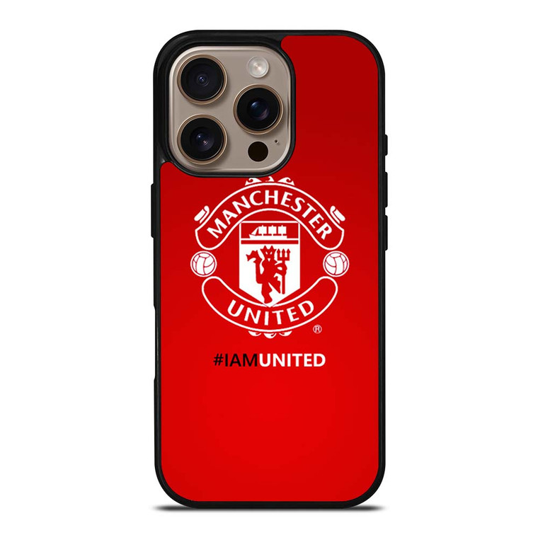 I AM UNITED MANCHESTER UNITED iPhone 16 Pro Case Cover