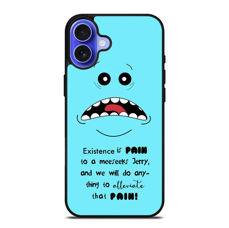 MR MEESEEKS QUOTE iPhone 16 Case Cover