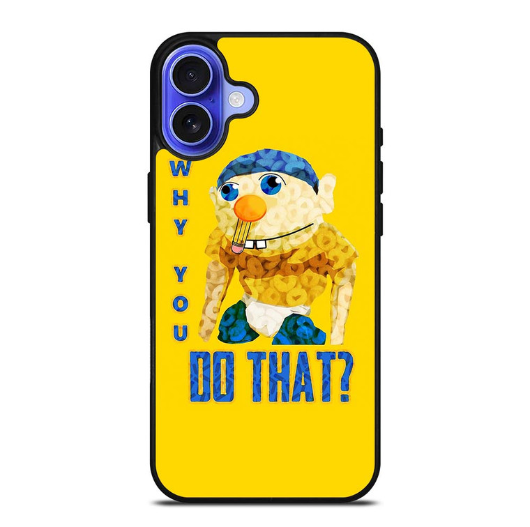 WHY YOU DO THAT SML JEFFY iPhone 16 Case Cover