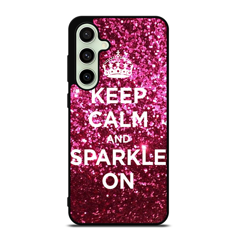 KEEP CALM AND SPARKLE ON Samsung Galaxy S24 FE Case Cover