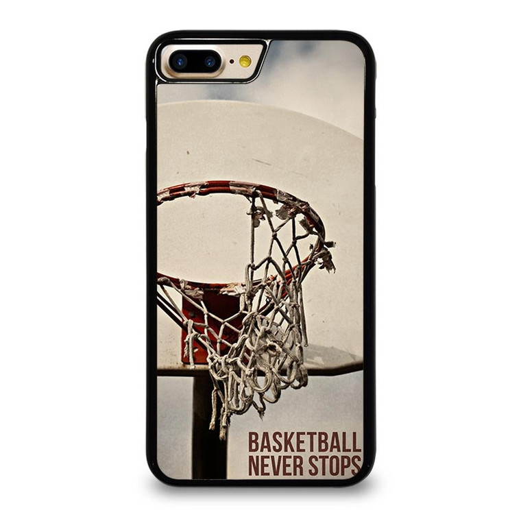 BASKETBALL NEVER STOPS 2 iPhone 7 / 8 Plus Case Cover