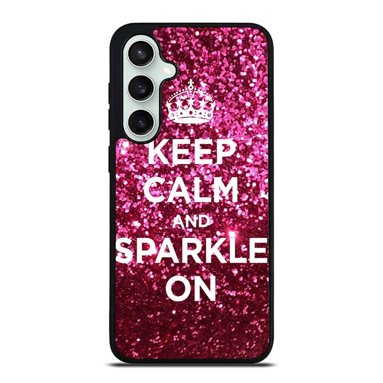 KEEP CALM AND SPARKLE ON Samsung Galaxy S23 FE Case Cover