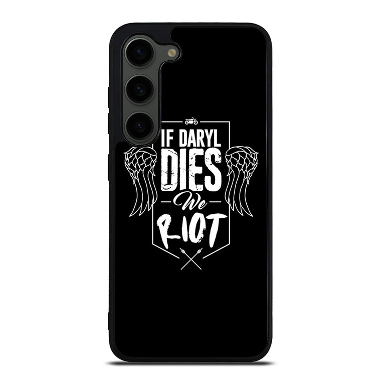 IF DARYL DIXON DIES WALKING DEAD Samsung Galaxy S23 Plus Case Cover