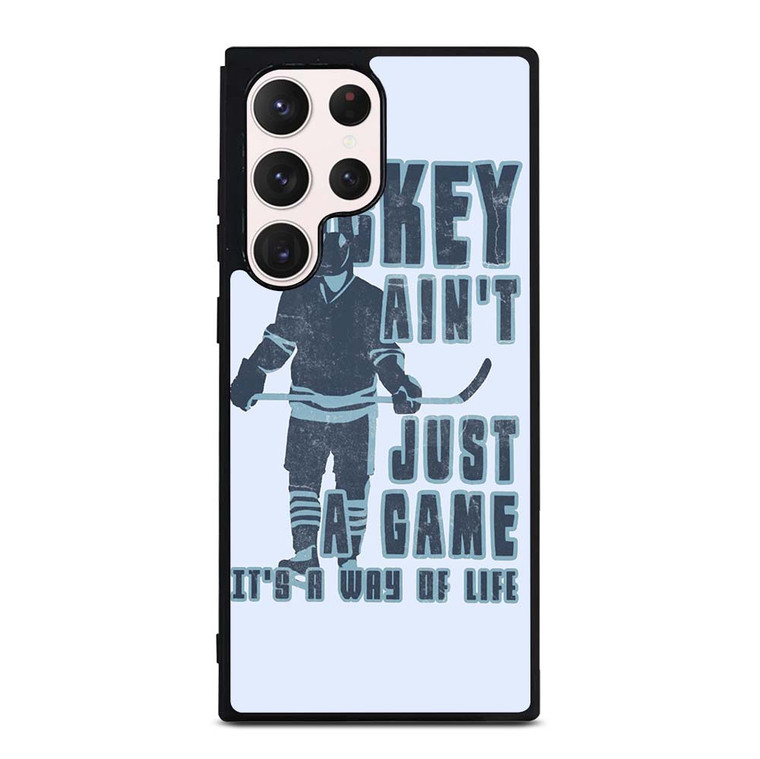 HOCKEY AIN'T JUST A GAME Samsung Galaxy S23 Ultra Case Cover