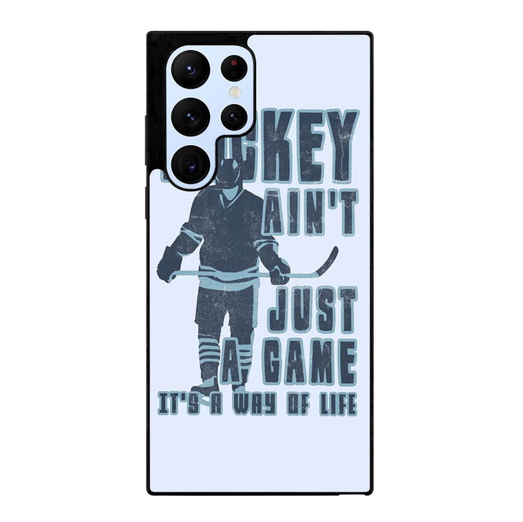 HOCKEY AIN'T JUST A GAME Samsung Galaxy S22 Ultra Case Cover