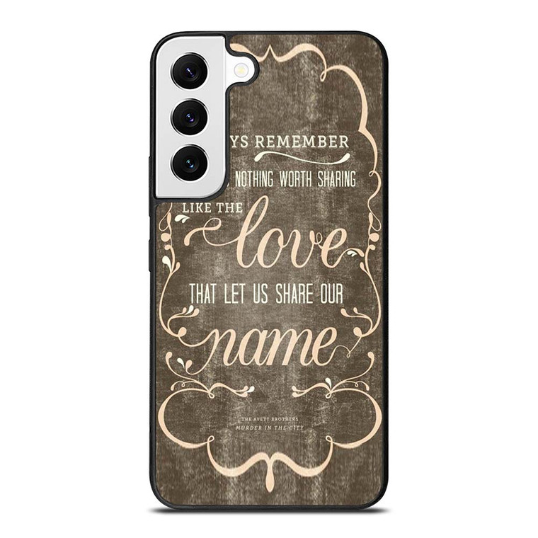 THE AVETT BROTHERS QUOTES Samsung Galaxy S22 Case Cover