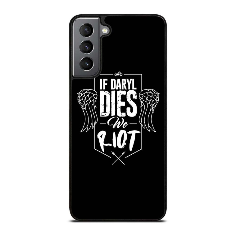 IF DARYL DIXON DIES WALKING DEAD Samsung Galaxy S21 Plus Case Cover