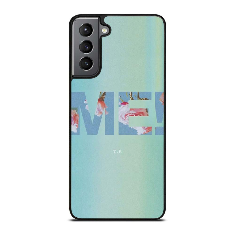 TAYLOR SWIFT ME! LETTERING Samsung Galaxy S21 Plus Case Cover