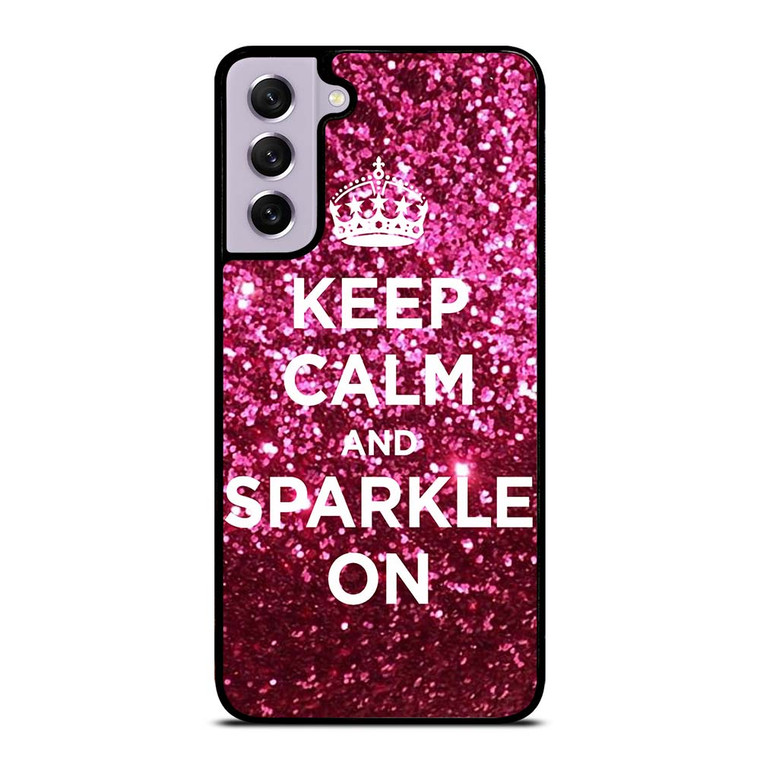 KEEP CALM AND SPARKLE ON Samsung Galaxy S21 FE Case Cover