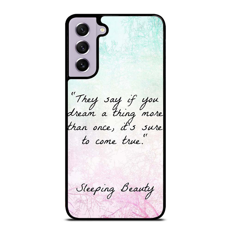 PRINCESS AURORA QUOTES Samsung Galaxy S21 FE Case Cover