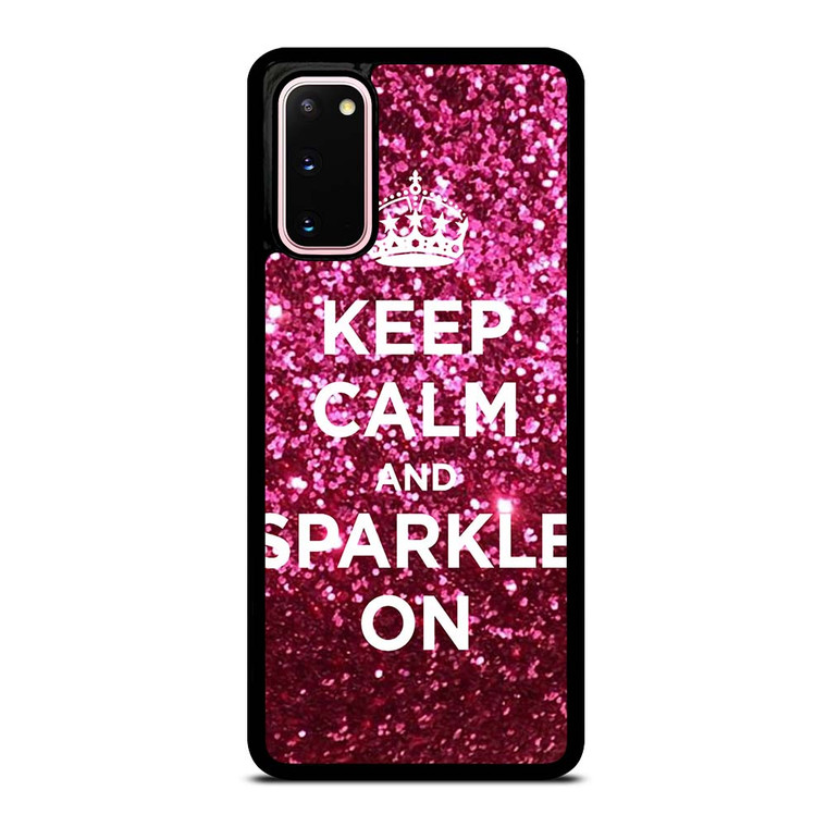 KEEP CALM AND SPARKLE ON Samsung Galaxy S20 Case Cover