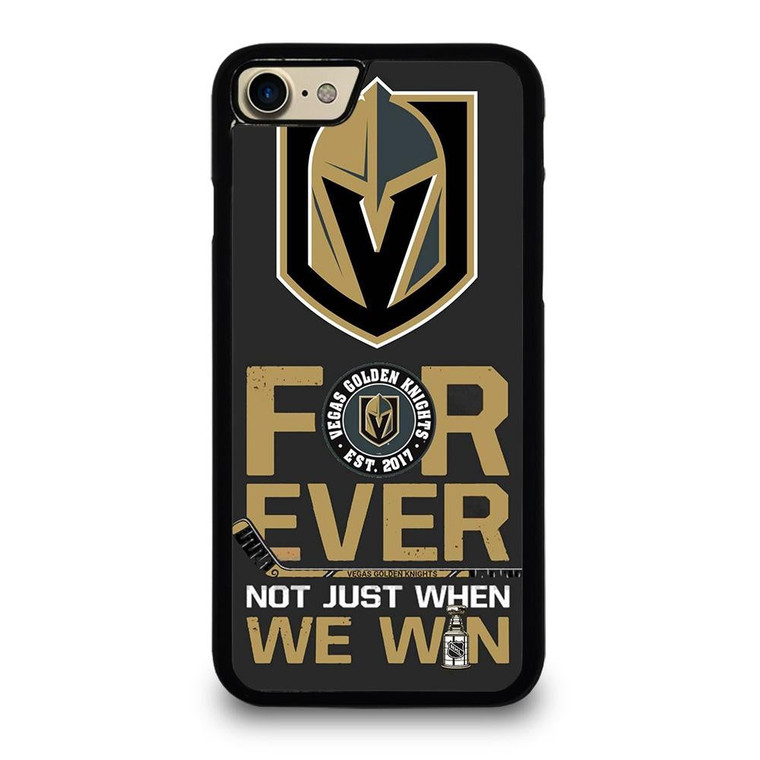 VEGAS GOLDEN KNIGHT FOR EVER NOY WHEN WE WIN iPhone 7 / 8 Case Cover