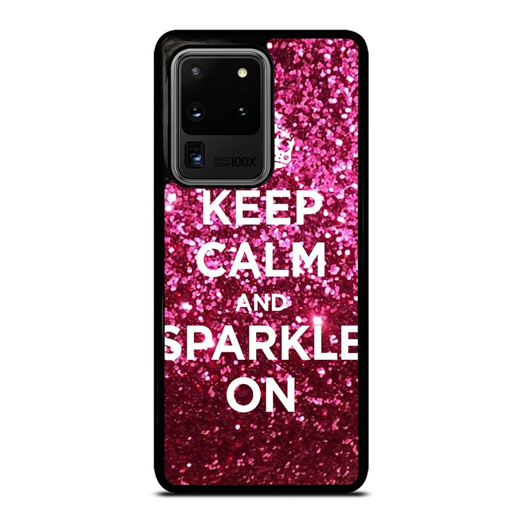 KEEP CALM AND SPARKLE ON Samsung Galaxy S20 Ultra Case Cover