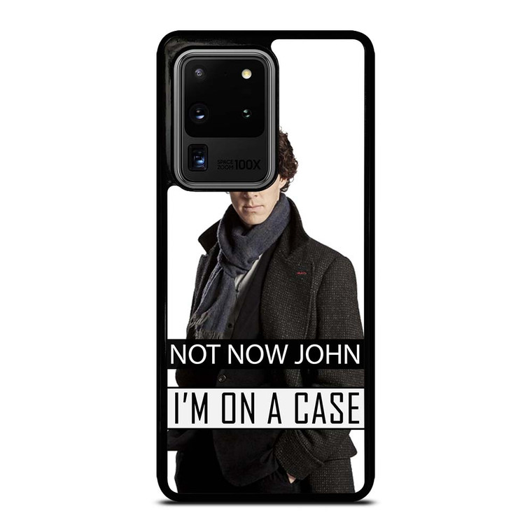 NOT NOW JOHN I'M ON A CASE Samsung Galaxy S20 Ultra Case Cover