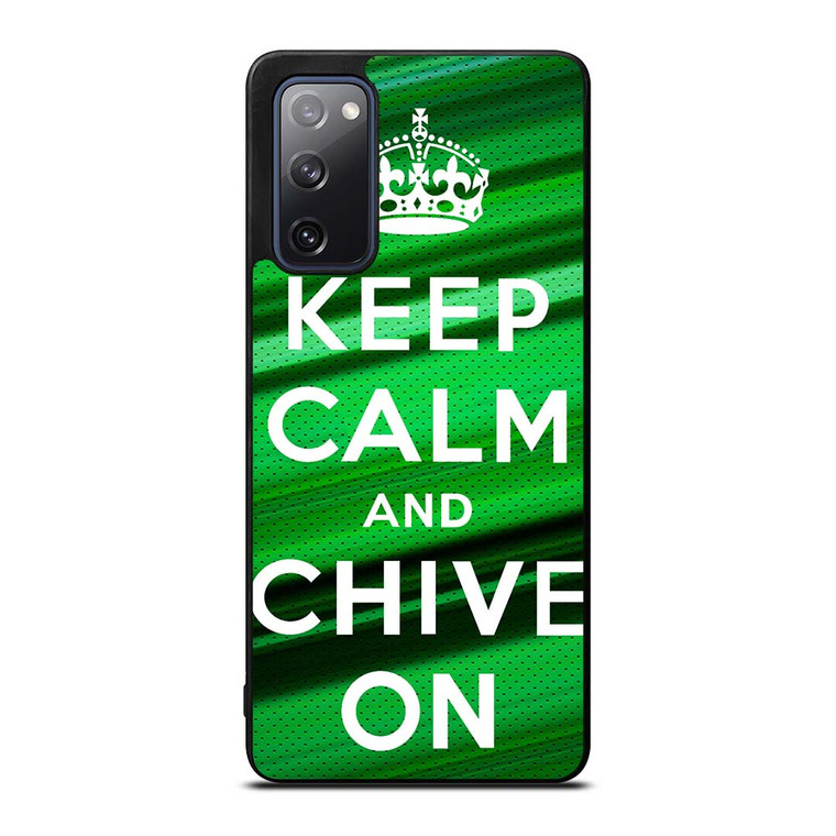KEEP CALM AND CHIVE ON Samsung Galaxy S20 FE Case Cover