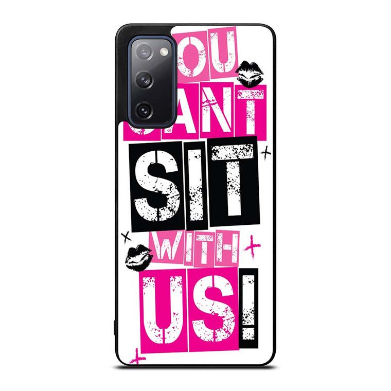YOU CAN'T SIT WITH US Samsung Galaxy S20 FE Case Cover