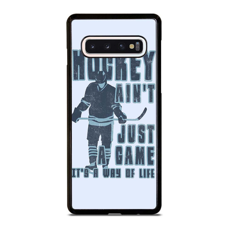 HOCKEY AIN'T JUST A GAME Samsung Galaxy S10 Case Cover