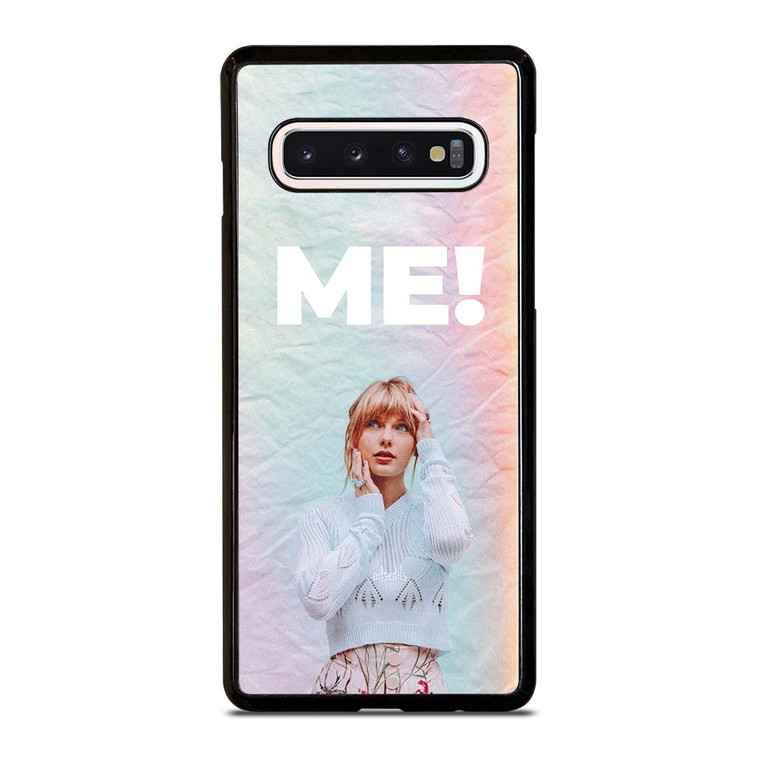 TAYLOR SWIFT ME! Samsung Galaxy S10 Case Cover