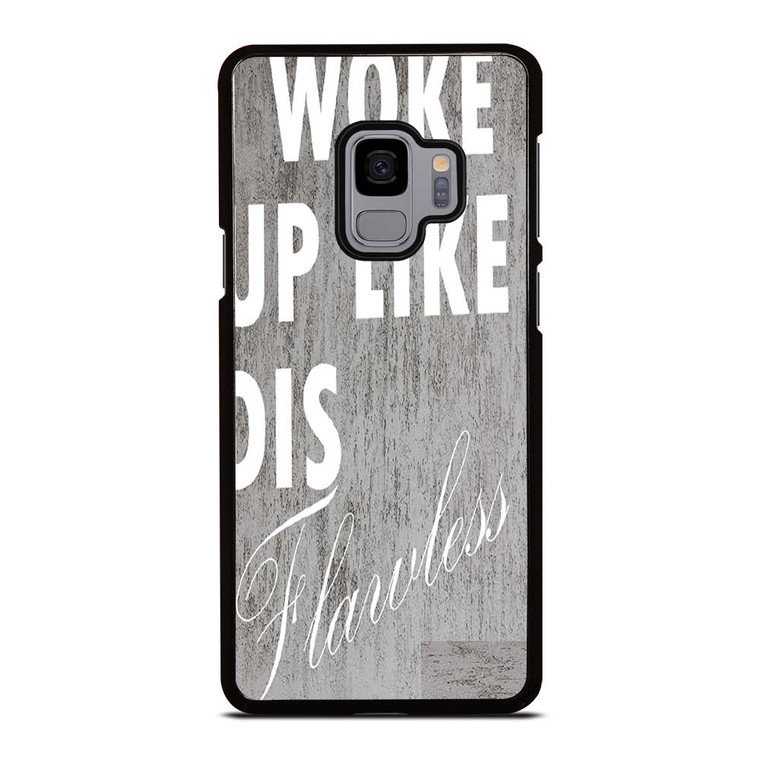 I WOKE UP LIKE THIS 1 Samsung Galaxy S9 Case Cover