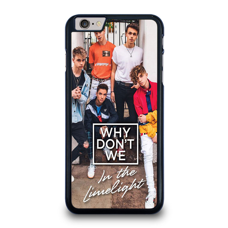 WHY DON'T WE IN THE LIMELIGHT iPhone 6 / 6S Plus Case Cover