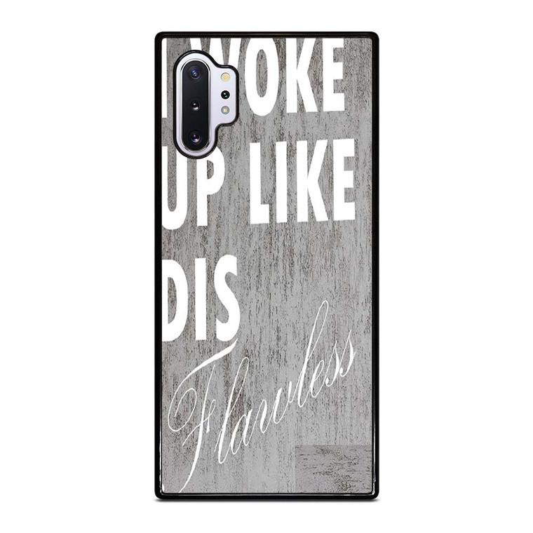 I WOKE UP LIKE THIS 1 Samsung Galaxy Note 10 Plus Case Cover