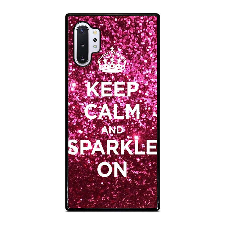 KEEP CALM AND SPARKLE ON Samsung Galaxy Note 10 Plus Case Cover