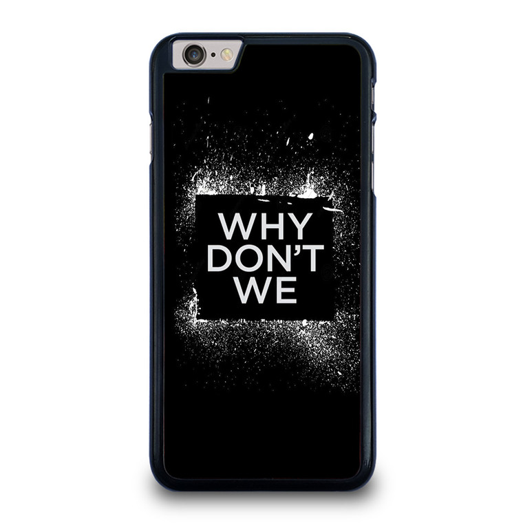 WHY DONT WE GROUP BAND LOGO iPhone 6 / 6S Plus Case Cover