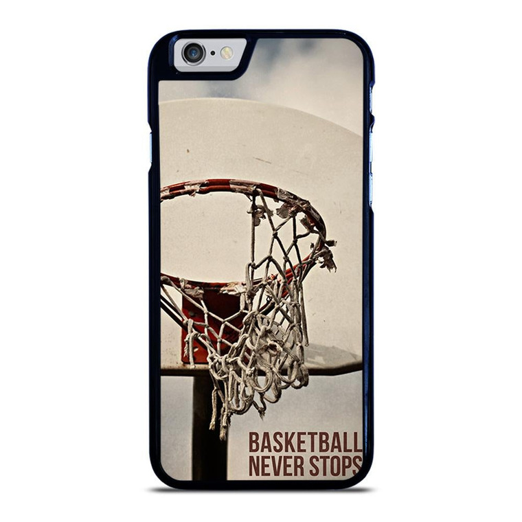 BASKETBALL NEVER STOPS 2 iPhone 6 / 6S Case Cover