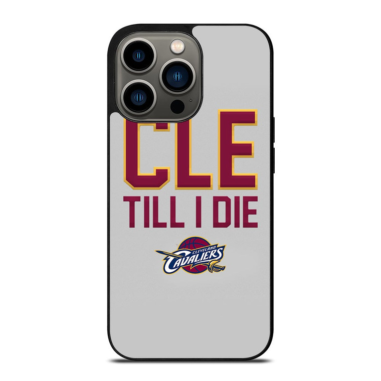 CLEVELAND CAVALIERS TILL I DIE iPhone 13 Pro Case Cover