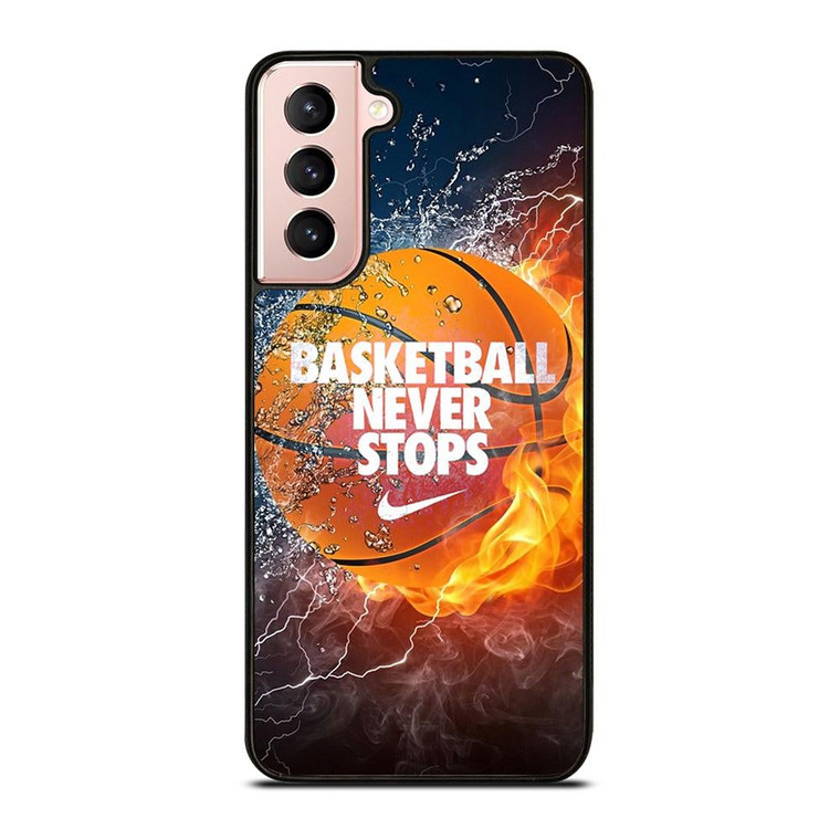 BASKETBALL NEVER STOPS  3 Samsung Galaxy S21 Case Cover