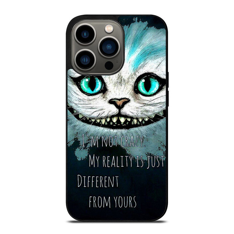 CHESHIRE CAT QUOTE iPhone 13 Pro Case Cover
