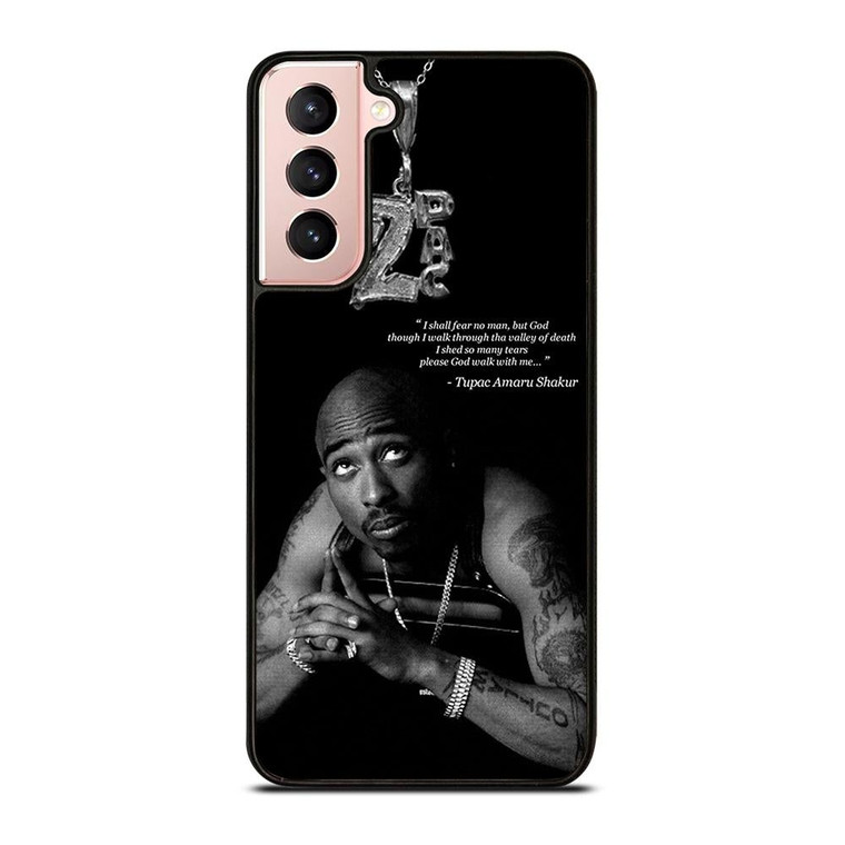 TUPAC SHAKUR QUOTE Samsung Galaxy S21 Case Cover