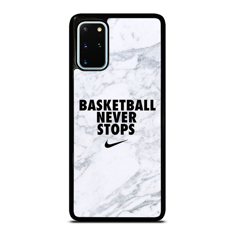 BASKETBALL NEVER STOPS MARBLE Samsung Galaxy S20 Plus Case Cover
