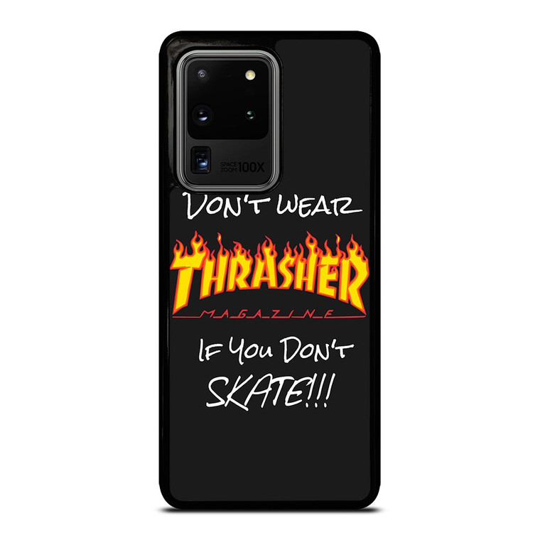 DON'T SKATE THRASHER Samsung Galaxy S20 Ultra Case Cover