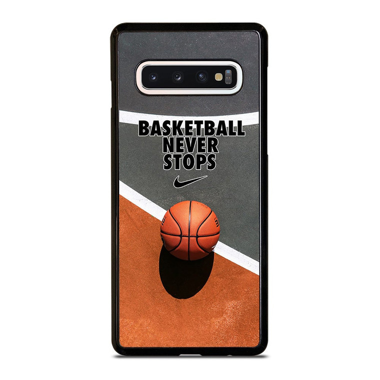BASKETBALL NEVER STOPS Samsung Galaxy S10 Case Cover