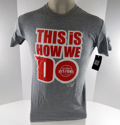 Mens Detroit Pistons Authentic Grey T-Shirt This Is How We Do It NWT S 089S