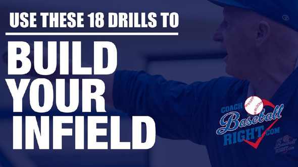 The Foundational 18 Drills You Need to Build Your Infield