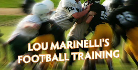 Lou Marinelli`s Football Training Program