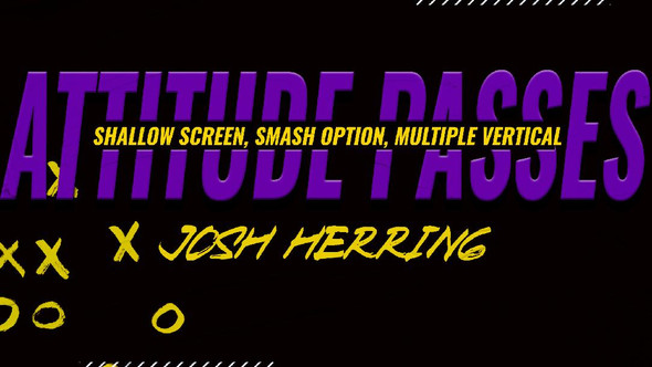 Attitude Passes: Shallow Screen, Smash Option, Multiple Vertical- Josh Herring
