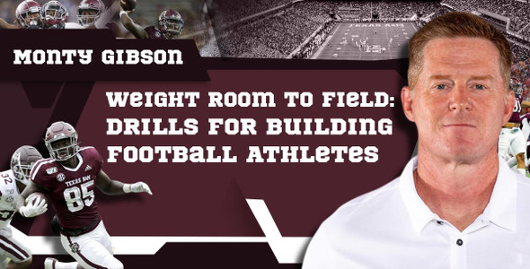 Transferring the Weight Room to the Field | Monty Gibson