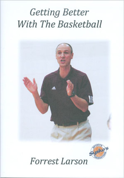 Getting Better with the Basketball Getting Better with the Basketball