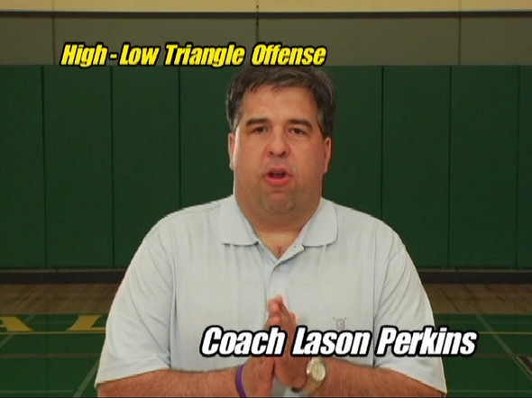 Lason Perkins High Low Triangle Offense
