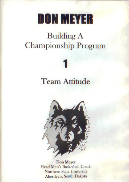 Don Meyer: Team Attitude by Don Meyer Instructional Basketball Coaching Video