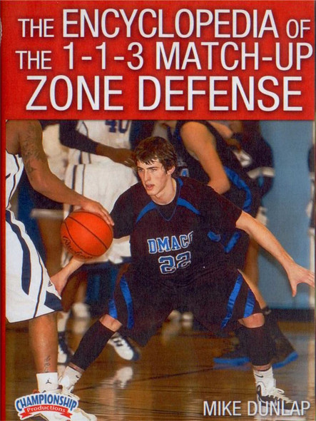Encyclopedia Of The 1--1--3 Match--up Zone Defense (dunlap) by Mike Dunlap Instructional Basketball Coaching Video Encyclopedia Of The 1--1--3 Match--up Zone Defense (dunlap) by Mike Dunlap Instructional Basketball Coaching Video