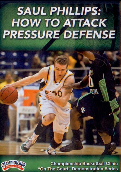 How To Attack Pressure Defense by Saul Phillips Instructional Basketball Coaching Video