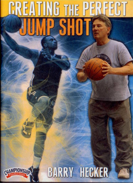 Creating The Perfect Jump Shot by Barry Hecker Instructional Basketball Coaching Video